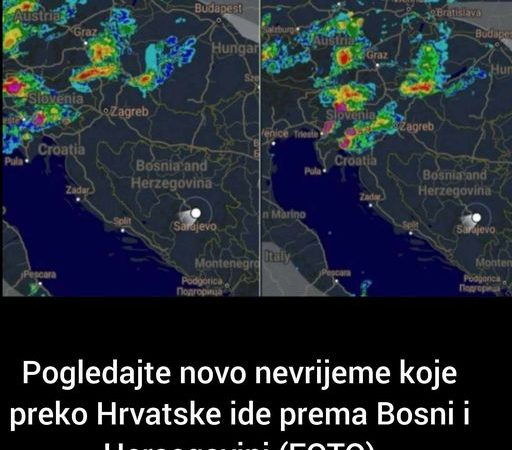 Pogledajte novo nevrijeme koje preko Hrvatske ide prema Bosni i Hercegovini (FOTO))