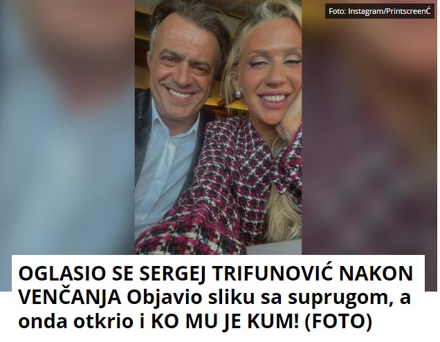 OGLASIO SE SERGEJ TRIFUNOVIĆ NAKON VENČANJA Objavio sliku sa suprugom, a onda otkrio i KO MU JE KUM! (FOTO)