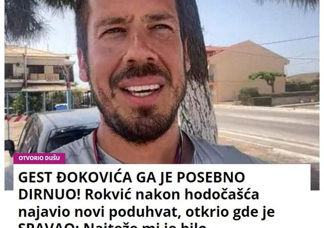 GEST ĐOKOVIĆA GA JE POSEBNO DIRNUO! Rokvić nakon hodočašća najavio novi poduhvat, otkrio gde je SPAVAO: Najteže mi je bilo…