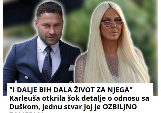 “I DALJE BIH DALA ŽIVOT ZA NJEGA” Karleuša otkrila šok detalje o odnosu sa Duškom, jednu stvar joj je OZBILJNO ZAMERIO!