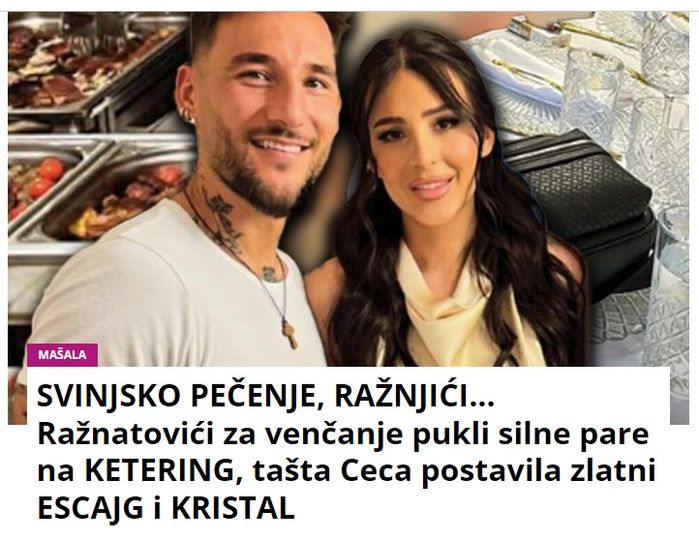 SVINJSKO PEČENJE, RAŽNJIĆI… Ražnatovići za venčanje pukli silne pare na KETERING, tašta Ceca postavila zlatni ESCAJG i KRISTAL