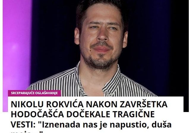 NIKOLU ROKVIĆA NAKON ZAVRŠETKA HODOČAŠĆA DOČEKALE TRAGIČNE VESTI: “Iznenada nas je napustio, duša moja…”