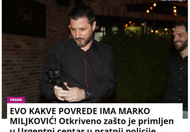 EVO KAKVE POVREDE IMA MARKO MILJKOVIĆ! Otkriveno zašto je primljen u Urgentni centar u pratnji policije