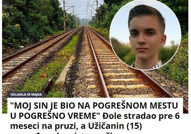 “MOJ SIN JE BIO NA POGREŠNOM MESTU U POGREŠNO VREME” Đole stradao pre 6 meseci na pruzi, a Užičanin (15) povređen zbog iste greške