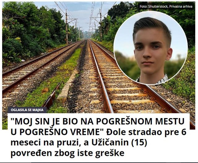 “MOJ SIN JE BIO NA POGREŠNOM MESTU U POGREŠNO VREME” Đole stradao pre 6 meseci na pruzi, a Užičanin (15) povređen zbog iste greške