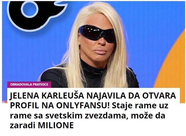 JELENA KARLEUŠA NAJAVILA DA OTVARA PROFIL NA ONLYFANSU! Staje rame uz rame sa svetskim zvezdama, može da zaradi MILIONE