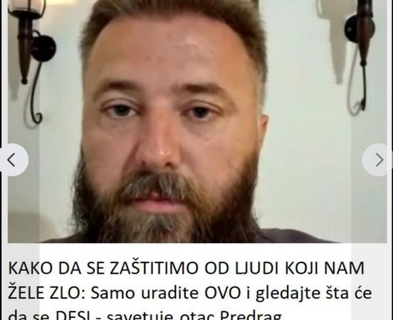 KAKO DA SE ZAŠTITIMO OD LJUDI KOJI NAM ŽELE ZLO: Samo uradite OVO i gledajte šta će da se DESI – savetuje otac Predrag