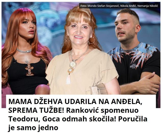 MAMA DŽEHVA UDARILA NA ANĐELA, SPREMA TUŽBE! Ranković spomenuo Teodoru, Goca odmah skočila! Poručila je samo jedno