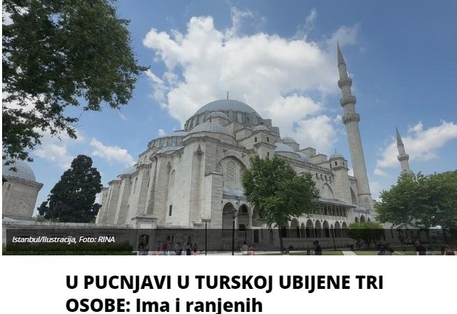 U PUCNJAVI U TURSKOJ UBIJENE TRI OSOBE: Ima i ranjenih