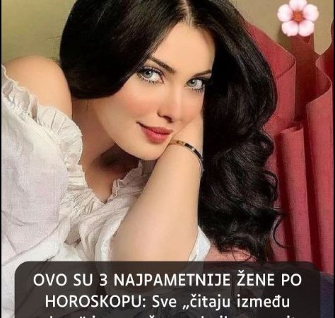 ONE SU NAJPAMETNIJE ŽENE ZODIJAKA: Sa njima nikako ne treba ulaziti u raspravu jer će vas oduvati svojim britkim jezikom