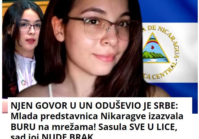 NJEN GOVOR U UN ODUŠEVIO JE SRBE: Mlada predstavnica Nikaragve izazvala BURU na mrežama! Sasula SVE U LICE, sad joj NUDE BRAK