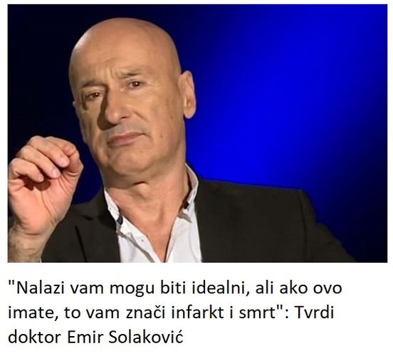 “Nalazi vam mogu biti idealni, ali ako ovo imate, to vam znači infarkt i smrt”: Tvrdi doktor Emir Solaković