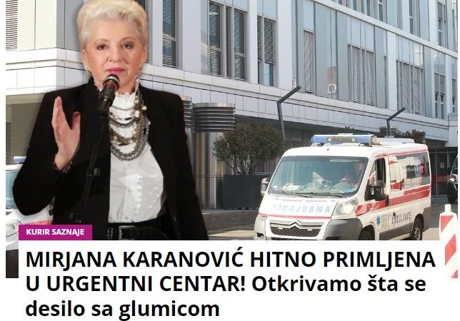 MIRJANA KARANOVIĆ HITNO PRIMLJENA U URGENTNI CENTAR! Otkrivamo šta se desilo sa glumicom