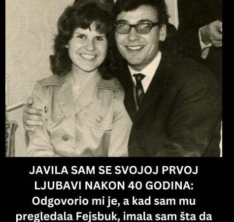 JAVILA SAM SE SVOJOJ PRVOJ LJUBAVI NAKON 40 GODINA: Odgovorio mi je, a kad sam mu pregledala Fejsbuk, imala sam šta da vidim…