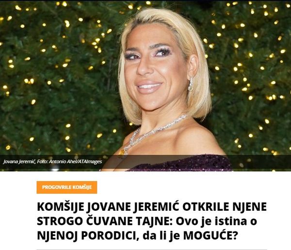 KOMŠIJE JOVANE JEREMIĆ OTKRILE NJENE STROGO ČUVANE TAJNE: Ovo je istina o NJENOJ PORODICI, da li je MOGUĆE?