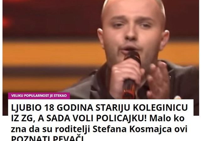 LJUBIO 18 GODINA STARIJU KOLEGINICU IZ ZG, A SADA VOLI POLICAJKU! Malo ko zna da su roditelji Stefana Kosmajca ovi POZNATI PEVAČI