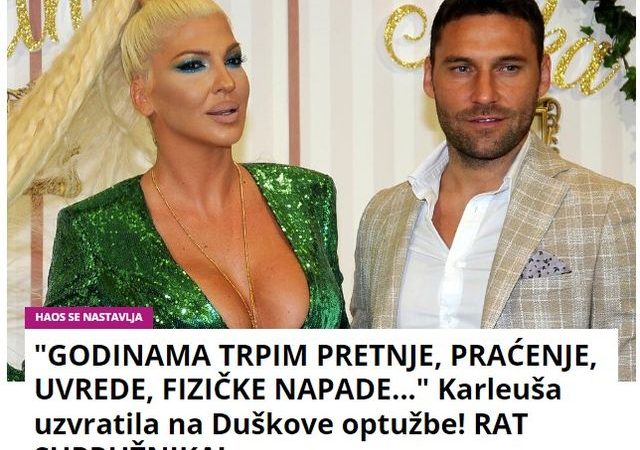 “GODINAMA TRPIM PRETNJE, PRAĆENJE, UVREDE, FIZIČKE NAPADE…” Karleuša uzvratila na Duškove optužbe! RAT SUPRUŽNIKA!