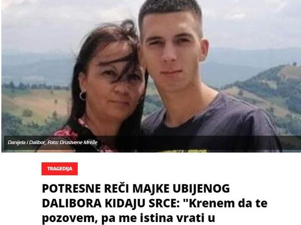 POTRESNE REČI MAJKE UBIJENOG DALIBORA KIDAJU SRCE: “Krenem da te pozovem, pa me istina vrati u stvarnost”