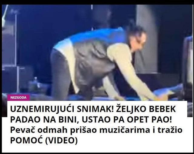 UZNEMIRUJUĆI SNIMAK! ŽELJKO BEBEK PADAO NA BINI, USTAO PA OPET PAO! Pevač odmah prišao muzičarima i tražio POMOĆ (VIDEO)