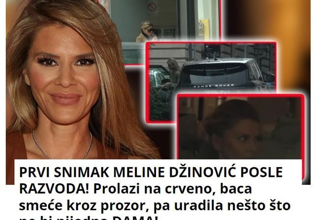 PRVI SNIMAK MELINE DŽINOVIĆ POSLE RAZVODA! Prolazi na crveno, baca smeće kroz prozor, pa uradila nešto što ne bi nijedna DAMA!