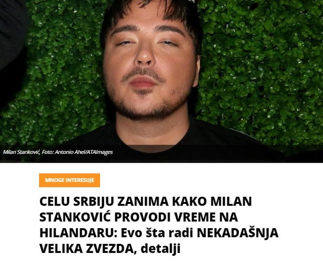 CELU SRBIJU ZANIMA KAKO MILAN STANKOVIĆ PROVODI VREME NA HILANDARU: Evo šta radi NEKADAŠNJA VELIKA ZVEZDA, detalji