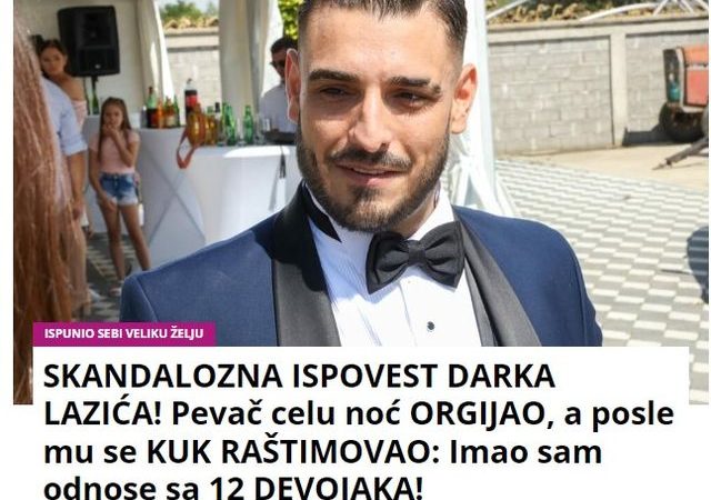 SKANDALOZNA ISPOVEST DARKA LAZIĆA! Pevač celu noć ORGIJAO, a posle mu se KUK RAŠTIMOVAO: Imao sam odnose sa 12 DEVOJAKA!