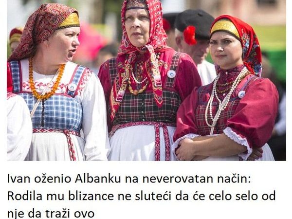 Ivan oženio Albanku na neverovatan način: Rodila mu blizance ne sluteći da će celo selo od nje da traži ovo