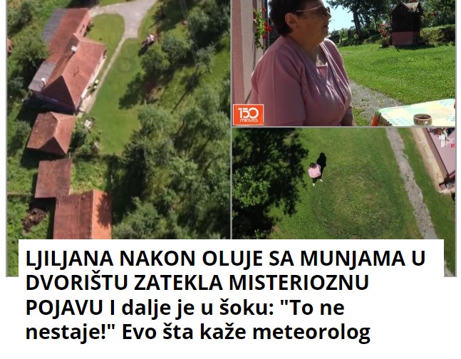 LJILJANA NAKON OLUJE SA MUNJAMA U DVORIŠTU ZATEKLA MISTERIOZNU POJAVU I dalje je u šoku: “To ne nestaje!” Evo šta kaže meteorolog