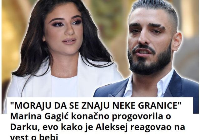 “MORAJU DA SE ZNAJU NEKE GRANICE” Marina Gagić konačno progovorila o Darku, evo kako je Aleksej reagovao na vest o bebi