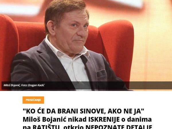 “KO ĆE DA BRANI SINOVE, AKO NE JA” Miloš Bojanić nikad ISKRENIJE o danima na RATIŠTU, otkrio NEPOZNATE DETALJE