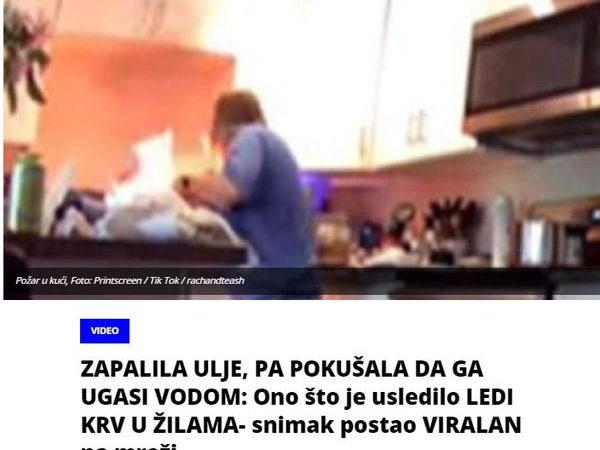 ZAPALILA ULJE, PA POKUŠALA DA GA UGASI VODOM: Ono što je usledilo LEDI KRV U ŽILAMA- snimak postao VIRALAN na mreži