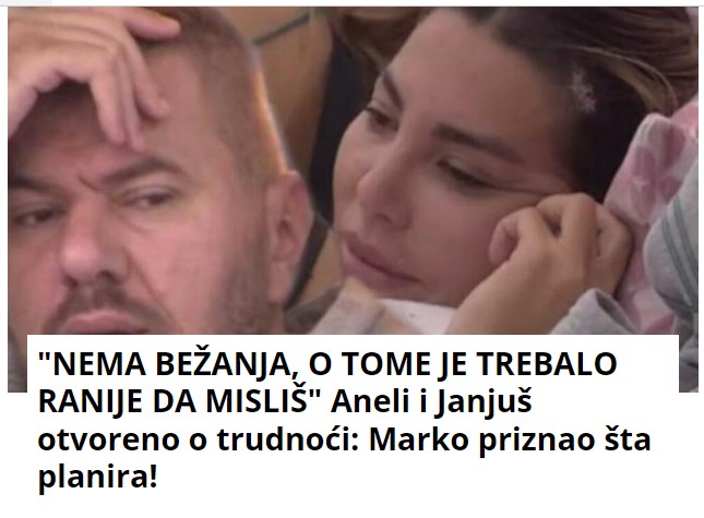 “NEMA BEŽANJA, O TOME JE TREBALO RANIJE DA MISLIŠ” Aneli i Janjuš otvoreno o trudnoći: Marko priznao šta planira!