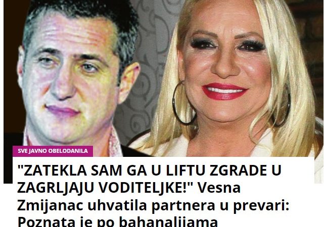 “ZATEKLA SAM GA U LIFTU ZGRADE U ZAGRLJAJU VODITELJKE!” Vesna Zmijanac uhvatila partnera u prevari: Poznata je po bahanalijama