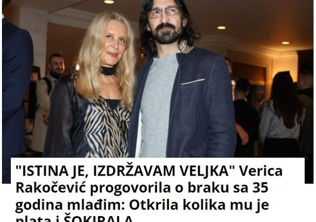 “ISTINA JE, IZDRŽAVAM VELJKA” Verica Rakočević progovorila o braku sa 35 godina mlađim: Otkrila kolika mu je plata i ŠOKIRALA