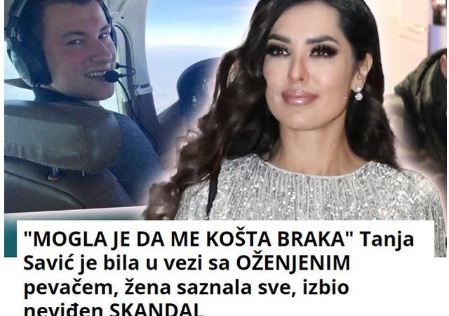 “MOGLA JE DA ME KOŠTA BRAKA” Tanja Savić je bila u vezi sa OŽENJENIM pevačem, žena saznala sve, izbio neviđen SKANDAL