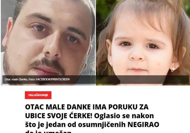 OTAC MALE DANKE IMA PORUKU ZA UBICE SVOJE ĆERKE! Oglasio se nakon što je jedan od osumnjičenih NEGIRAO da je umešan