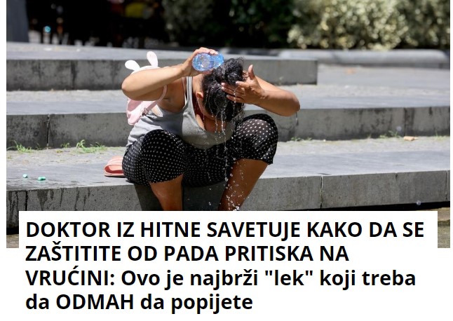 DOKTOR IZ HITNE SAVETUJE KAKO DA SE ZAŠTITITE OD PADA PRITISKA NA VRUĆINI: Ovo je najbrži “lek” koji treba da ODMAH da popijete