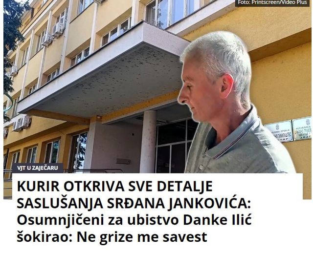 KURIR OTKRIVA SVE DETALJE SASLUŠANJA SRĐANA JANKOVIĆA: Osumnjičeni za ubistvo Danke Ilić šokirao: Ne grize me savest