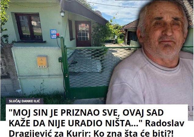 “MOJ SIN JE PRIZNAO SVE, OVAJ SAD KAŽE DA NIJE URADIO NIŠTA…” Radoslav Dragijević za Kurir: Ko zna šta će biti?!