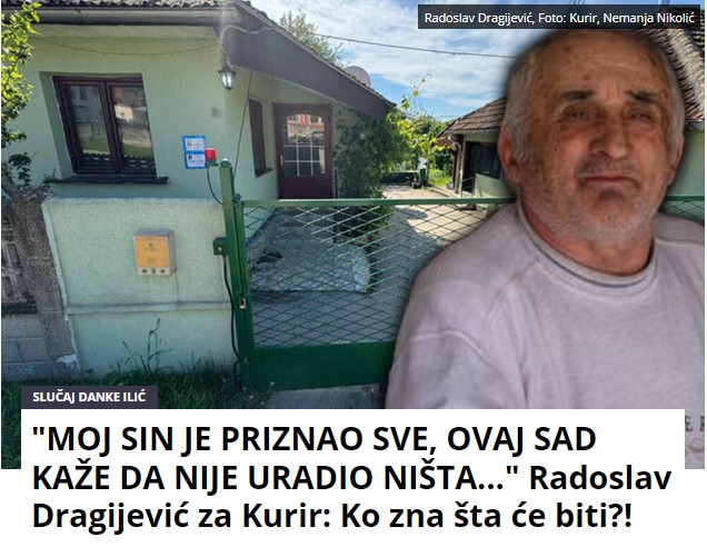 “MOJ SIN JE PRIZNAO SVE, OVAJ SAD KAŽE DA NIJE URADIO NIŠTA…” Radoslav Dragijević za Kurir: Ko zna šta će biti?!