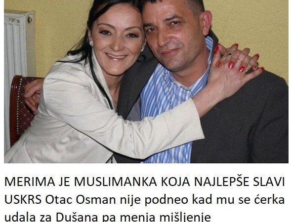 MERIMA JE MUSLIMANKA KOJA NAJLEPŠE SLAVI USKRS Otac Osman nije podneo kad mu se ćerka udala za Dušana pa menja mišljenje