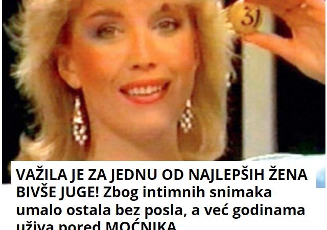 VAŽILA JE ZA JEDNU OD NAJLEPŠIH ŽENA BIVŠE JUGE! Zbog intimnih snimaka umalo ostala bez posla, a već godinama uživa pored MOĆNIKA