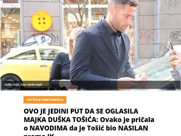 OVO JE JEDINI PUT DA SE OGLASILA MAJKA DUŠKA TOŠIĆA: Ovako je pričala o NAVODIMA da je Tošić bio NASILAN prema JK