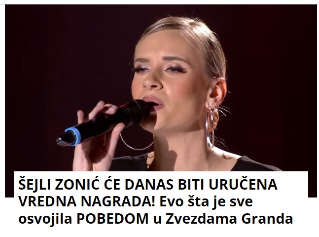 ŠEJLI ZONIĆ ĆE DANAS BITI URUČENA VREDNA NAGRADA! Evo šta je sve osvojila POBEDOM u Zvezdama Granda