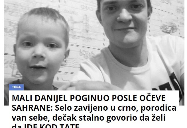 MALI DANIJEL POGINUO POSLE OČEVE SAHRANE: Selo zavijeno u crno, porodica van sebe, dečak stalno govorio da želi da IDE KOD TATE