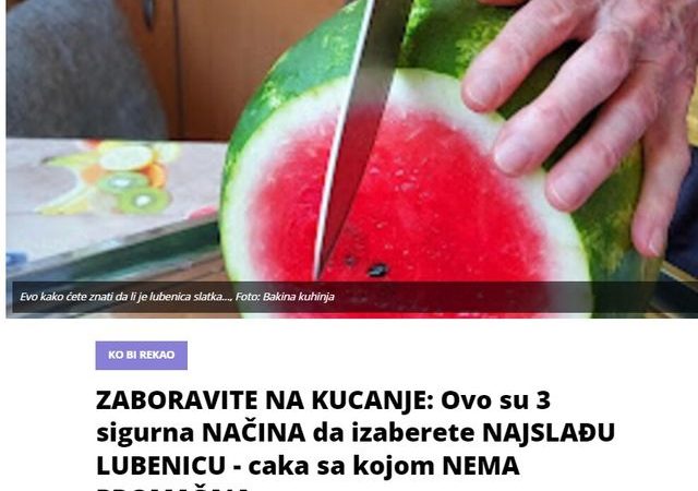 ZABORAVITE NA KUCANJE: Ovo su 3 sigurna NAČINA da izaberete NAJSLAĐU LUBENICU – caka sa kojom NEMA PROMAŠAJA