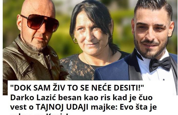 “DOK SAM ŽIV TO SE NEĆE DESITI!” Darko Lazić besan kao ris kad je čuo vest o TAJNOJ UDAJI majke: Evo šta je rekao za Kurir!