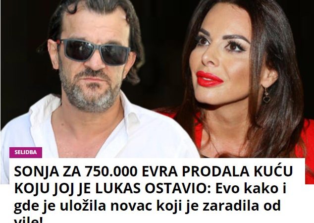 SONJA ZA 750.000 EVRA PRODALA KUĆU KOJU JOJ JE LUKAS OSTAVIO: Evo kako i gde je uložila novac koji je zaradila od vile!