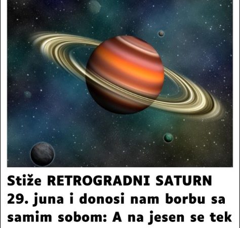 Stiže nam retrogradni Saturn 29. juna, s njim i karmičke lekcije: Evo kako će delovati na sve znake, oni mogu procvetati