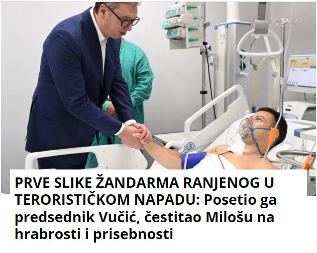 PRVE SLIKE ŽANDARMA RANJENOG U TERORISTIČKOM NAPADU: Posetio ga predsednik Vučić, čestitao Milošu na hrabrosti i prisebnosti